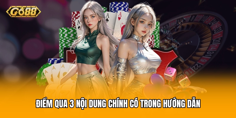 Điểm qua 3 nội dung chính có trong Hướng dẫn