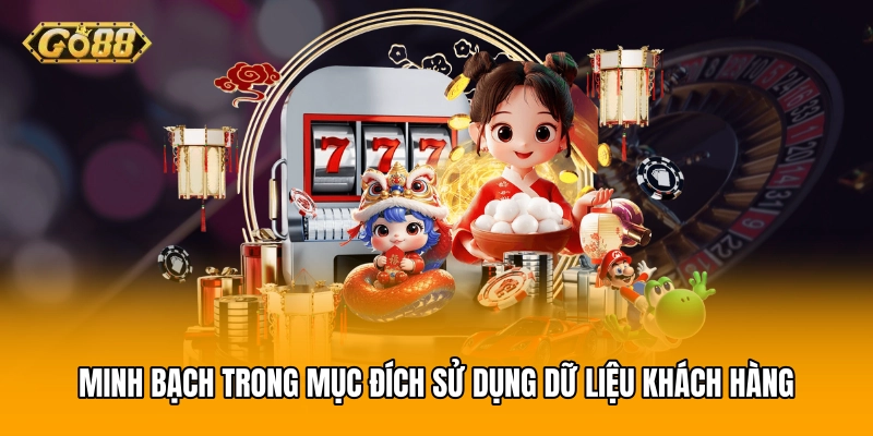 Minh bạch trong mục đích sử dụng dữ liệu khách hàng