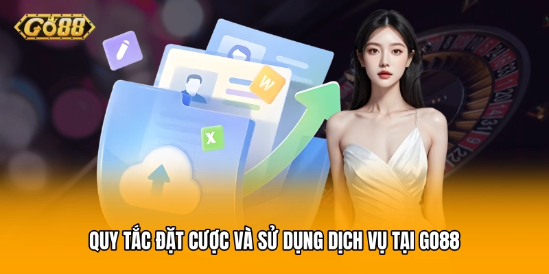 Quy tắc đặt cược và sử dụng dịch vụ tại GO88