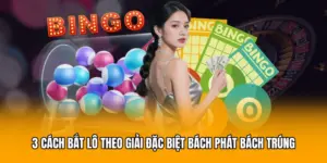 3 Cách Bắt Lô Theo Giải Đặc Biệt Bách Phát Bách Trúng