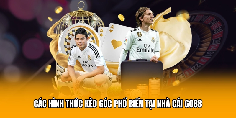 Các hình thức kèo góc phổ biến tại nhà cái GO88