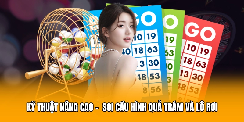 Kỹ thuật nâng cao -  Soi cầu hình quả trám và lô rơi
